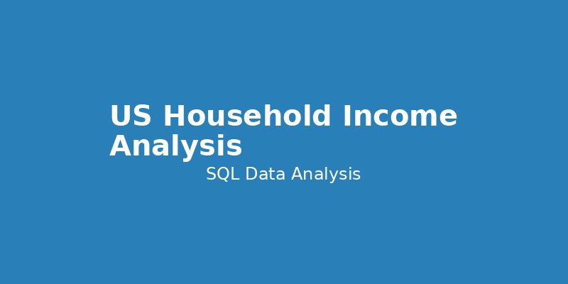 US Household Income Analysis